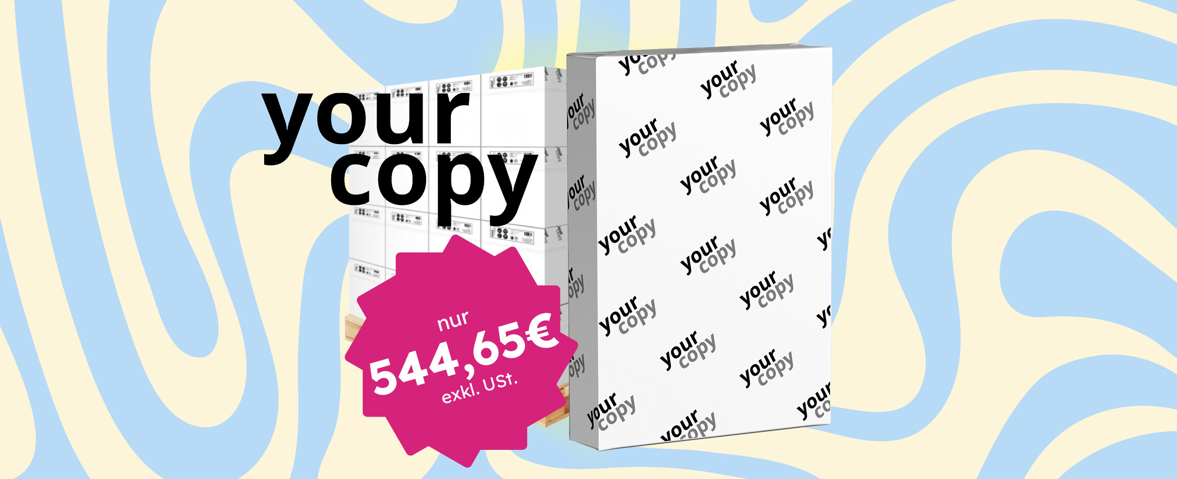 Banner mit „your copy“ Kopierpapier-Palette auf abstraktem Hintergrund. Pinker Preisstörer: „statt 544,65, nur 495€ exkl. USt.“.